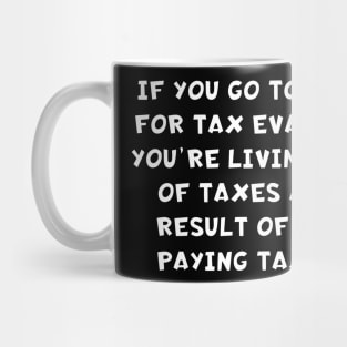 Technically T's - Taxes Mug